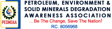 Petroleum, Environment And Solid Minerals Degradation Awareness Association (PESMDAA)